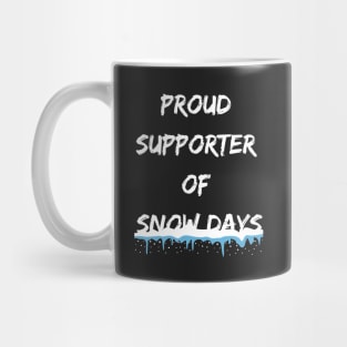 Snow Day Supporter funny Snow Lover Icicle winter Mug